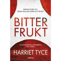 Harriet Tyce Bitter frukt (bok, danskt band)