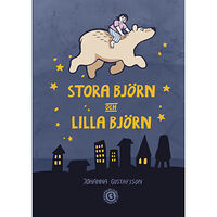 Johanna Gustafsson Stora Björn och Lilla Björn (häftad)