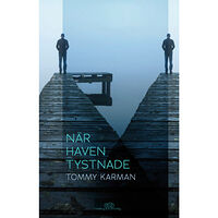 Tommy Karman När haven tystnade (inbunden)