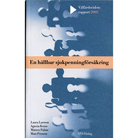 Laura Larsson En hållbar sjukpenningförsäkring (häftad)