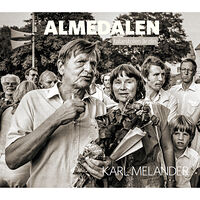 Karl Melander Almedalen : talarstolen är din (inbunden)