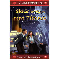 Kim M. Kimselius Skräckresan med Titanic (bok, kartonnage)