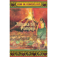 Kim M. Kimselius Tillbaka till Pompeji (bok, kartonnage)