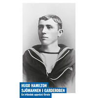 Hugo Hamilton Sjömannen i garderoben (bok, danskt band)