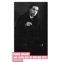 Daniel Arsand Jag lever och du hör mig inte (bok, danskt band)
