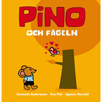 Eva Pils Pino och fågeln (inbunden)