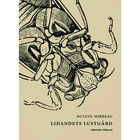 Octave Mirbeau Lidandets lustgård (inbunden)