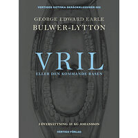 Edward George Earle Bulwer- Lytton Vril : eller Den kommande rasen (häftad)