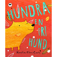 Kerstin Elias Costa Hundra - en fri hund (inbunden)