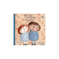 Ulrika Hjorth Titta barnen! (inbunden)