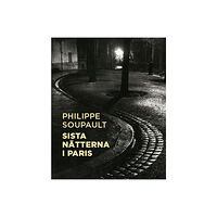 Philippe Soupault Sista nätterna i Paris (bok, danskt band)