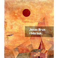 Jonas Brun Röda bok : (stamningsbok. och andningsbok. modersbok. grävlingsbok. med räv. (bok, danskt band)