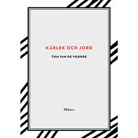 Tom Van de Voorde Kärlek och jord (bok, danskt band)