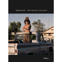 Natalie Diaz När min bror var aztek (häftad)
