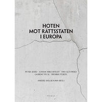 Premiss Hoten mot rättsstaten i Europa (bok, danskt band)