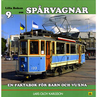 Lars Olov Karlsson Lilla boken om spårvagnar : en faktabok för barn och vuxna (inbunden)
