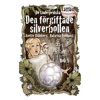 Anette Skåhlberg Den förgiftade silverbollen (häftad)