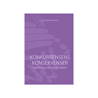 Laura Hartman Konkurrensens konsekvenser : vad händer med svensk välfärd (häftad)