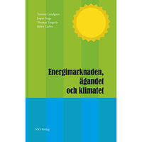Tommy Lundgren Energimarknaden, ägandet och klimatet (häftad)