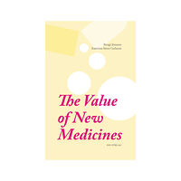 Bengt Jönsson The value of new medicines (häftad, eng)