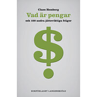 Claes Hemberg Vad är pengar och 100 andra jätteviktiga frågor (inbunden)