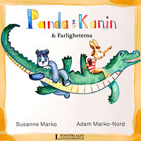 Susanne Marko Panda och Kanin & farligheterna (inbunden)