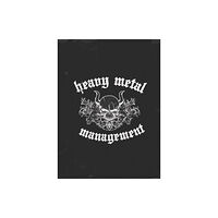 Southside Stories Heavy Metal Management Boardroom Advisory Explicit content (inbunden, eng)
