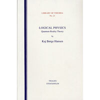Kaj Börge Hansen Logical Physics - Quantum Reality Theory (häftad, eng)