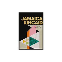 Jamaica Kincaid Se Nu Då (inbunden)