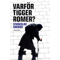 Stanislav Emirov Varför tigger romer? (bok, danskt band)