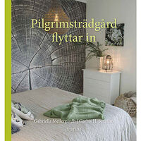 Gabriella Mellergårdh Pilgrimsträdgård flyttar in (inbunden)