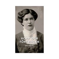 Lena Aurusell Hopp och förtvivlan (inbunden)