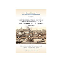 Sölvi Blöndal House prices, stock returns, national accounts and the Riksband balance sheet 1620-2012 (inbunden, eng)