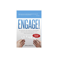 Karin Volo Engage! : en guide för att skapa en arbetsplats som du, dina medarbetare och dina kunder älskar! (bok, danskt band)
