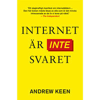 Andrew Keen Internet är inte svaret (inbunden)