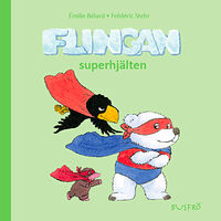 Émilie Bélard Flingan. Superhjälten (inbunden)