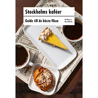 Ola Nilsson Stockholms kaféer : guide till de bästa fiken (häftad)
