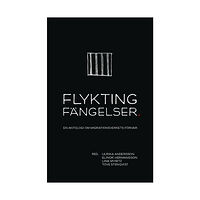 Parvin Ardalan Flyktingfängelser : En antologi om Migrationsverkets förvar (häftad)