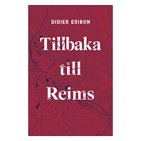 Didier Eribon Tillbaka till Reims (inbunden)