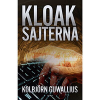 Kolbjörn Guwallius Kloaksajterna (inbunden)