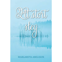 Margareta Abelsson Ett stort steg (inbunden)