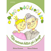Helena Eneman När mormor hittar på i skogen (inbunden)