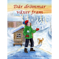 Sabine Zimmermann Där drömmar växer fram (inbunden)