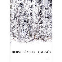 Durs Grünbein Om snön (inbunden)