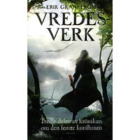 Erik Granström Vredesverk : tredje delen av krönikan om den femte konfluxen (pocket)