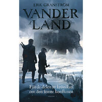 Erik Granström Vanderland : fjärde delen av krönikan om den femte konfluxen (inbunden)