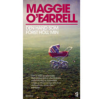 Maggie O'Farrell Den hand som först höll min (pocket)