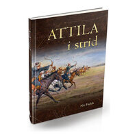 Nic Fields Attila i strid (inbunden)