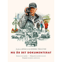 Jonas Teglund Nu är det dokumenterat (inbunden)