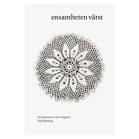 Siri Johansson Ensamheten värst (häftad)